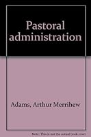 Pastoral administration B0006BM4O8 Book Cover