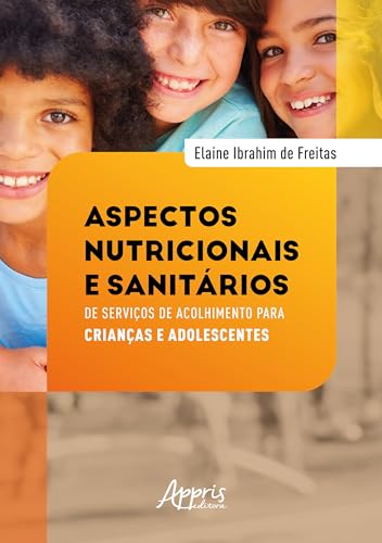 Aspectos nutricionais e sanitários de serviços de acolhimento para crianças e adolescentes: