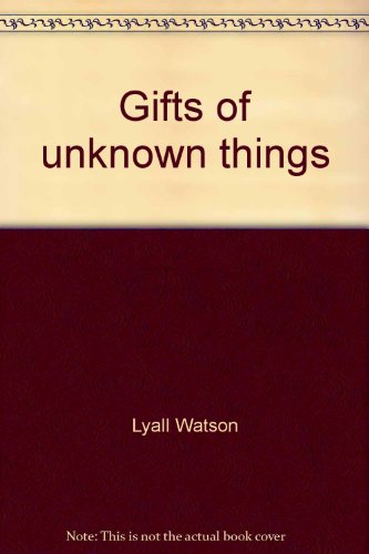 Gifts of unknown things 0553115502 Book Cover