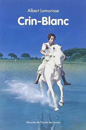 Crin Blanc (French Edition) by Lamorisse, Alber... B00YW4VWZM Book Cover