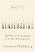 Sensemaking: The Power of the Humanities in the Age of the Algorithm