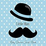 Baby Shower Guest Book Little Man: Mustache Handsome Lil Fella Blue Theme, Welcome Baby Boy Sign in...