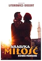 Arabska miłość. Historie prawdziwe 8362890703 Book Cover