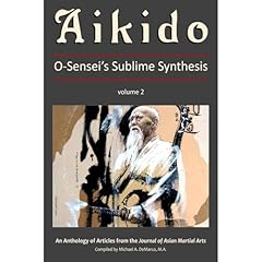 Aikido, Vol. 2 (O-Sensei’s Sublime Synthesis) Audiolibro Por G. Paz-y-Miño, A. Espinosa, C.J. Dykhuizen, J. Barnet, B. Golden, G. Kennedy, J. Miller-Lane, M. Gauthier, R. Suenaka, C. Taylor arte de portada