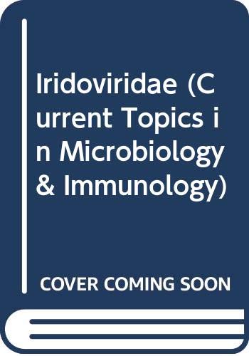 Iridoviridae (Current Topics in Microbiology & Immunology)