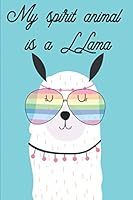 My Spirit Animal Is a LLama Journal (Diary, Notebook) 1671107853 Book Cover