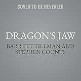 Dragon's Jaw: An Epic Story of Courage and Tenacity in Vietnam