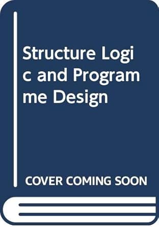 Structure, Logic, and Program Design: Cohen, Alan: 9780471164005 ...