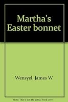 Martha's Easter Bonnet B0006XTBGU Book Cover
