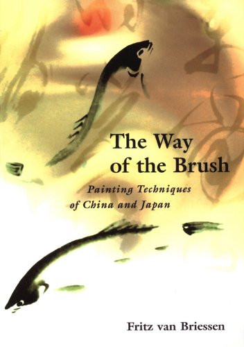 Way of the Brush: Painting Techniques of China and Japan
