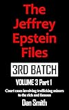 The Jeffrey Epstein Files 3rd Batch Volume 3 PT1