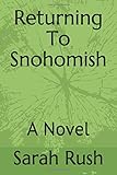 Returning To Snohomish: A Novel