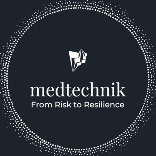 Introducing "From Risk to Resilience in MedTech"