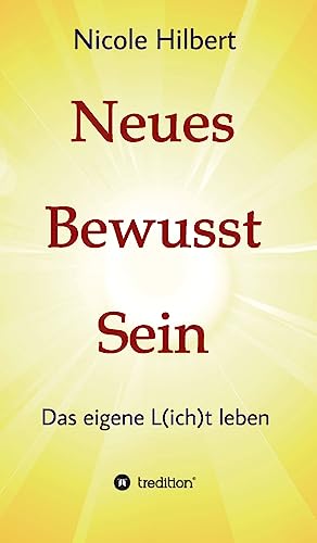Neues Bewusst Sein (German Edition)