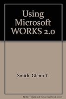 Using Microsoft Works 2.0 0139505512 Book Cover