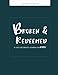 Broken & Redeemed...For Kids!: A Love God Greatly Study Journal for Kids