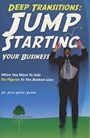 Deep Transitions : Jump Starting Your Business 0972703128 Book Cover