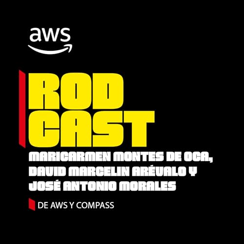 『Del anaquel a la nube: AWS transforma el retail y CPG en México | Rodcast by AWS』のカバーアート