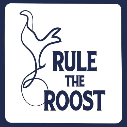 Couverture de Rule The Roost - A Tottenham Hotspur Podcast