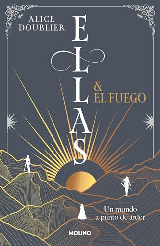 Ellas y el fuego: Un mundo a punto de arder: 1 (Ficción)