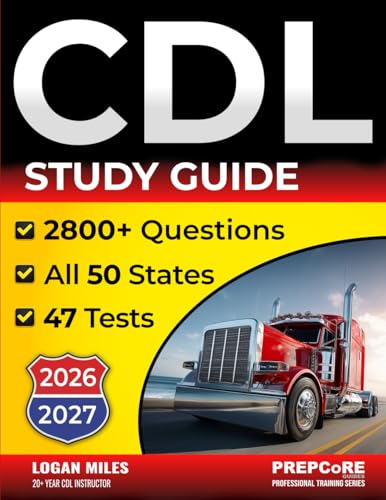 CDL Study Guide: All-in-One Test Prep System - 47 Full Exams with 2800+ Practice Questions & Detailed Answers – 7-Day Quick Start – Study Anywhere, Anytime!