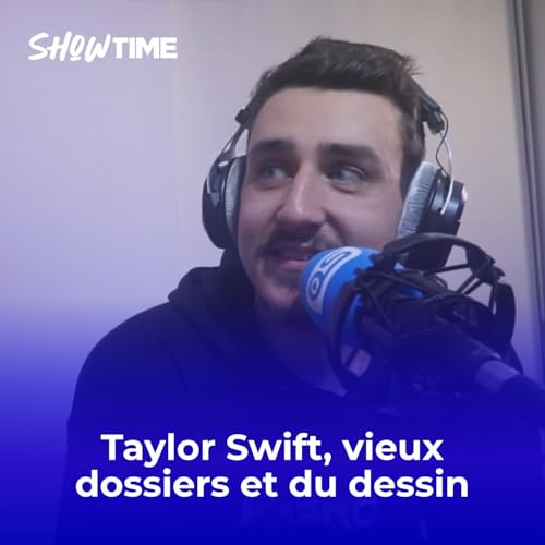 Taylor Swift, vieux dossiers et du dessin - &Eacute;mission du 29 janvier 2024