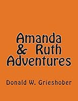 Amanda & Ruth Adventures 0692354379 Book Cover