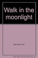 Walk in the moonlight B0007IW6I4 Book Cover