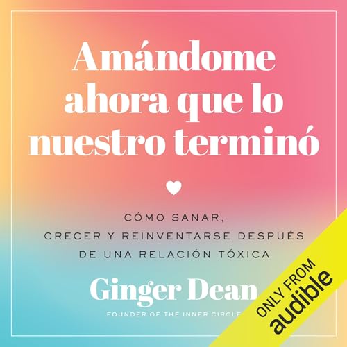 Am&aacute;ndome ahora que lo nuestro termin&oacute; cover art