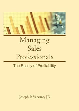 Managing Sales Professionals: The Reality of Profitability book cover