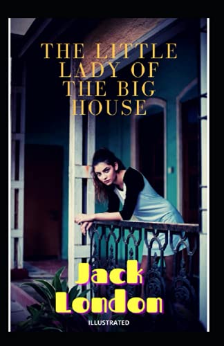 The Little Lady of the Big House Illustrated