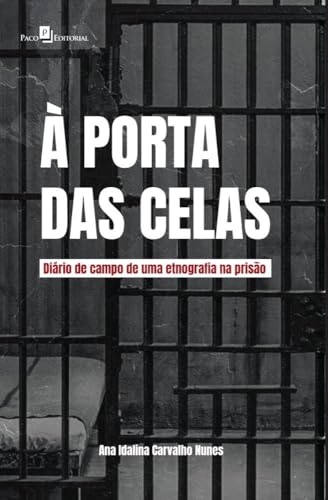 À porta das celas: diário de campo de uma etnografia na prisão