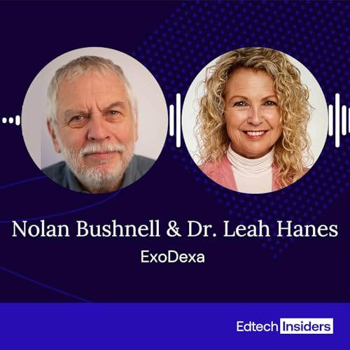 What If School Worked Like a Video Game? Nolan Bushnell and Dr. Leah Hanes of ExoDexa Explain copertina