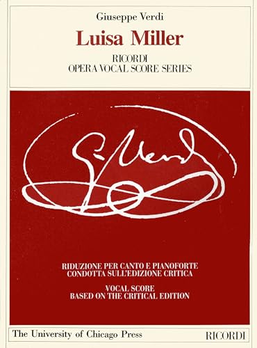 Luisa Miller. Melodramma tragico in 3 atti. Riduzione per canto e pianoforte (prefazione in italiano e inglese). Ediz. italiana e inglese: Melodramma ... Score (Ediz.critica delle opere di G.Verdi)