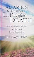 Amazing Stories of Life after Death B08DXGGM8Y Book Cover