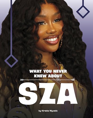 What You Never Knew about Sza (Behind the Scenes Biographies)