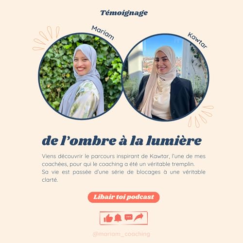 De l'ombre &agrave; la lumi&egrave;re avec Kawtar