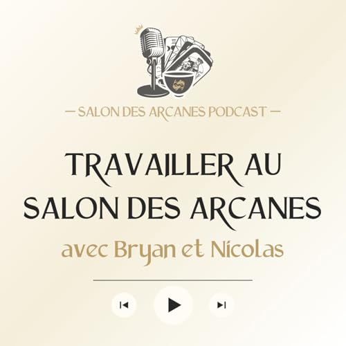Travailler au Salon des Arcanes - avec Bryan et Nicolas
