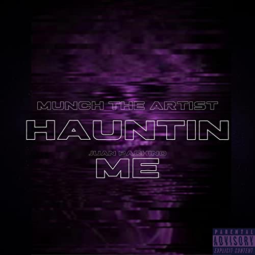 Munch Rapper Hauntin Me by Munch the Artist feat. Juan Pachino on Amazon Prime Music