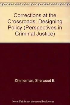 Paperback Corrections at the Crossroads: Designing Policy (Perspectives in Criminal Justice) Book