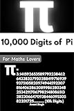 10,000 Digits of π (Pi): A Minimalist Number Book for Math Lovers and Curious Minds: A Cool and Thoughtful Gift Featuring the Infinite Beauty of Numbers