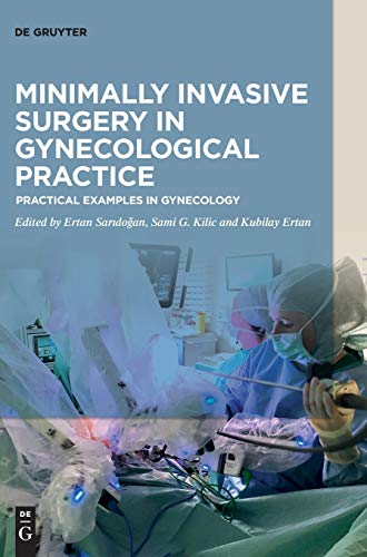 Minimally Invasive Surgery in Gynecological Practice: Practical Examples in Gynecology
