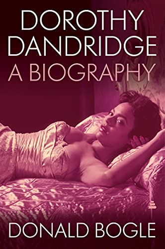 Dorothy Dandridge: A Groundbreaking Biography of Hollywood's First Black Movie Star, Exploring Her Rise to Fame, Tragic Demise, and Enduring Legacy