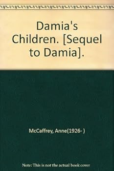 Damia's Children. [Sequel to "Damia"].