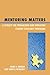 Mentoring Matters: A Toolkit for Organizing and Operating Student Advisory Programs
