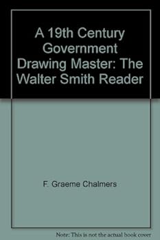 A 19th Century Government Drawing Minister: the Walter Smith Reader