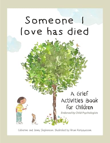 Someone I Love Has Died: A Grief Activities Book For Children (The Kids' Books of Social Emotional Learning)