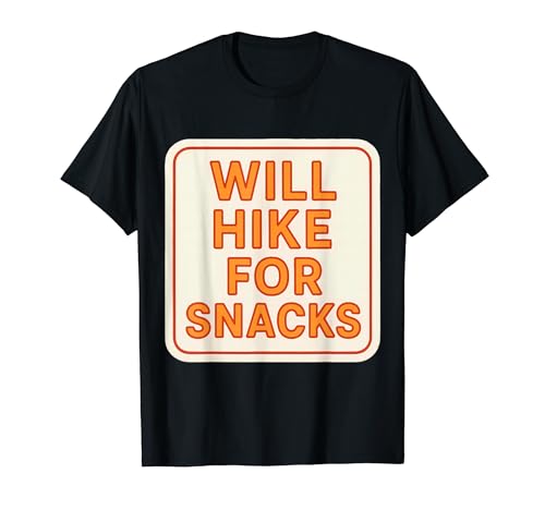 Will Hike For Snacks Funny Snacker �n�C�J�[ �n�C�L���O �g���b�L���O �y���� T�V���c