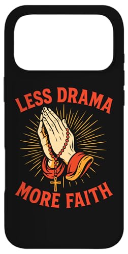 Less Drama More Faith �L���X�g���̋F��̎� ���p�� ���U���I �X�}�z�P�[�X iPhone 17 Pro Max �p