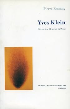 Paperback Yves Klein: Fire at the Heart of the Void (Journal of Contemporary Art Editions, 1) Book